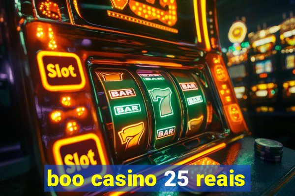 boo casino 25 reais